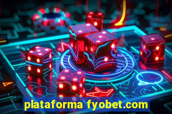 plataforma fyobet.com